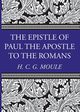 The Epistle of Paul the Apostle to the Romans, Moule Handley C.G.