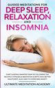 Guided Meditations for Deep Sleep, Relaxation and Insomnia, Academy Ultimate Meditation