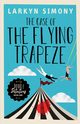 The Case of the Flying Trapeze, Simony Larkyn