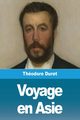 Voyage en Asie, Duret Thodore