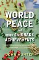 World Peace and Other 4th-Grade Achievements, Hunter John