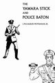 The Yawara Stick and Police Baton, Moynahan James