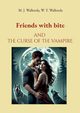 Friends with bite, Wallenda M. J.