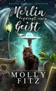 Merlin bezwingt einen Geist, Fitz Molly