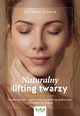 Naturalny lifting twarzy Praktyczny przewodnik, Schmid Christina