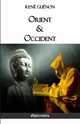 Orient & Occident, Gunon Ren