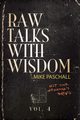 Raw Talks With Wisdom, Paschall Michael Dean