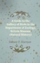 Guide to the Gallery of Birds in the Department of Zoology, British Museum (Natural History)., Harmer Sidney F.