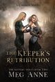 The Keeper's Retribution, Anne Meg