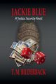 Jackie Blue - A Justice Security Novel, Bilderback T. M.
