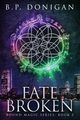 Fate Broken, Donigan B.P.