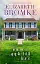 The House on Apple Hill Lane, Bromke Elizabeth