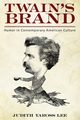 Twain's Brand, Lee Judith Yaross
