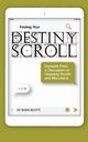 Finding Your Destiny Scroll, Scott Sheri