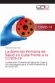 La Atencin Primaria de Salud en Cuba frente a la COVID-19, Machado Daz Massiel
