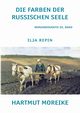 Die Farbe der russischen Seele, Moreike Hartmut
