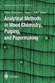 Analytical Methods in Wood Chemistry, Pulping, and Papermaking, 
