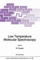 Low Temperature Molecular Spectroscopy, Fausto Rui