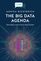 The Big Data Agenda, Richterich Annika