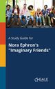 A Study Guide for Nora Ephron's 