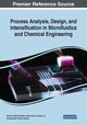 Process Analysis, Design, and Intensification in Microfluidics and Chemical Engineering, 