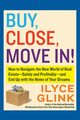 Buy, Close, Move In!, Glink Ilyce