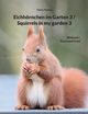 Eichhrnchen im Garten 3 / Squirrels in my garden 3, Porten Mario
