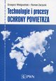Technologie i procesy ochrony powietrza, Wielgosiski Grzegorz, Zarzycki Roman