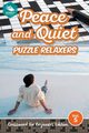 Peace and Quiet Puzzle Relaxers Vol 5, Speedy Publishing LLC