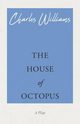 The House of Octopus, Williams Charles