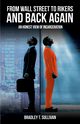 From Wall Street to Rikers and Back Again, Sullivan Bradley T.