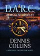 D.A.R.C. Imminent Threat, Collins Dennis