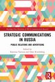 Strategic Communications in Russia, 