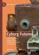 Cyborg Futures, 