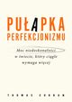 Puapka perfekcjonizmu., Curran Thomas