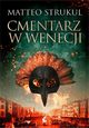 Cmentarz w Wenecji, Strukul Matteo
