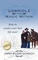 Unbridle the Magic Within, Gunsch Jimmy