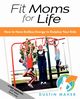 Fit Moms For Life, Maher Dustin