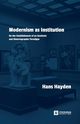 Modernism as Institution, Hayden Hans