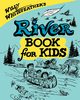 Willy Whitefeather's River Book for Kids, Whitefeather Willy