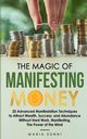 THE MAGIC OF MANIFESTING MONEY, SUNNI MARIA