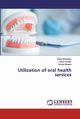 Utilization of oral health services, Bhandary Rahul