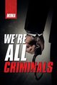 We'Re All Criminals, Mima