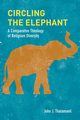 Circling the Elephant, Thatamanil John J.