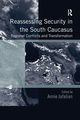Reassessing Security in the South Caucasus, 