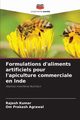 Formulations d'aliments artificiels pour l'apiculture commerciale en Inde, Kumar Rajesh