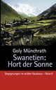 Swanetien - Hort der Sonne, Mnchrath Goly