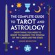 The Complete Guide to Tarot and Astrology, Edington Louise