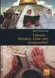 Toleranz Weisheit, Liebe Oder Kompromiss?, 