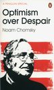 Optimism Over Despair, Chomsky Noam, Polychroniou C. J.